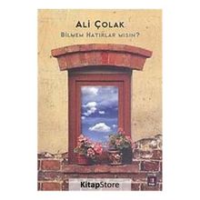 BILMEM HATIRLAR MSIN? - ALI ÇOLAK