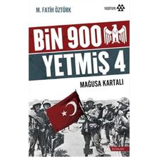 Bin 900 Yetmiş 4 - Mağusa Kartalı - M. Fatih Öztürk