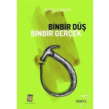 Binbir Düş Binbir Gerçek - Zühtü Ulukapı