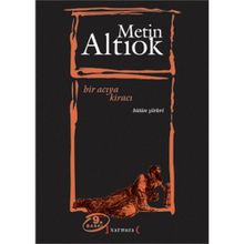 Bir Acıya Kiracı - Metin Altıok