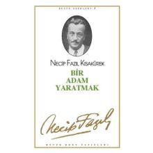 BIR ADAM YARATMAK (KOD: 3) - NECIP FAZIL KISAKÜREK