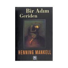 BIR ADIM GERIDEN - HENNING MANKELL