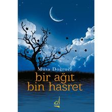 Bir Ağıt Bin Hasret - Musa Doğruer