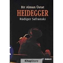 BIR ALMAN USTA HEIDDEGGER - RÜDİGER SAFRANSKI