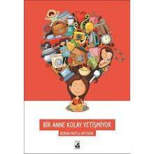 Bir Anne Kolay Yetişmiyor - Berna Mutlu
