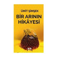 Bir Arının Hikayesi - Ümit Şimşek