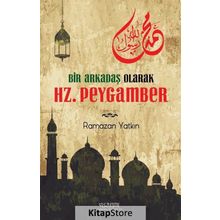 Bir Arkadaş Olarak Hz. Peygamber - Ramazan Yatkın