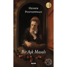 Bir Aşk Masalı - Henrik Pontoppidan