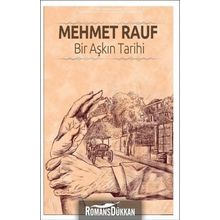 Bir Aşkın Tarihi - Mehmet Rauf