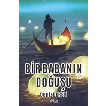 Bir Babanın Doğuşu - Deniz Dereli
