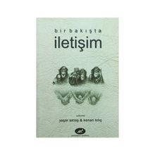 BIR BAKIŞTA İLETIŞIM - YAŞAR UÇAR