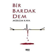 Bir Bardak Dem - Müslüm Kaya