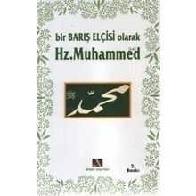 BIR BARIŞ ELÇİSİ OLARAK HZ. MUHAMMED - MAHMUT BALCI