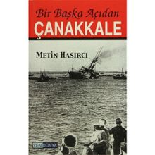 BIR BAŞKA AÇIDAN ÇANAKKALE - METIN HASIRCI
