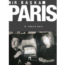 Bir Başka Paris - M. Orhan Okay