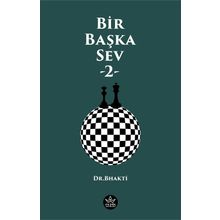 Bir Başka Sev -2 - Dr. Bhakti - Elpis Yayınları