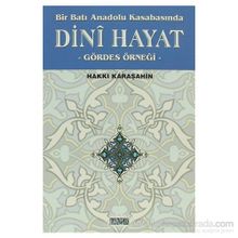 Bir Batı Anadolu Kasabasında Dini Hayat Gördes Örneği - Hakkı Karaşahin