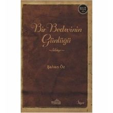 Bir Bedevinin Günlüğü - Şaban Öz