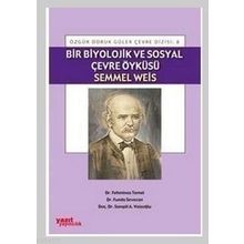 BIR BIYOLOJIK VE SOSYAL ÇEVRE ÖYKÜSÜ SEMMEL WEIS - KOMISYON