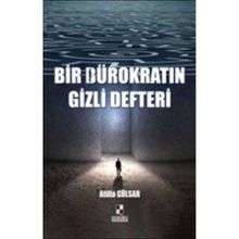 Bir Bürokratın Gizli Defteri - Atilla Gülsar