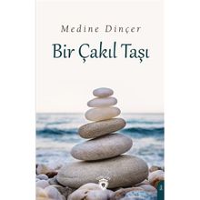 Bir Çakıl Taşı - Medine Dinçer