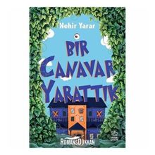 Bir Canavar Yarattık - Nehir Yarar
