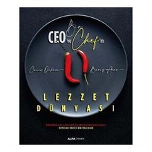 Bir Ceo ve Chef'in Lezzet Dünyası - Caner Dikici