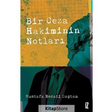 Bir Ceza Hakiminin Notları - Mustafa Necati Daştan