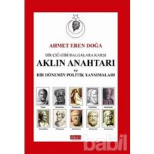 Bir Çığ Gibi Dalgalara Karşı Aklın Anahtarı ve Bir Dönemin Politik Yansımaları - Ahmet Eren Doğa