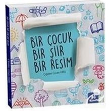 Bir Çocuk Bir Şiir Bir Resim - Çiğdem Gürel Kırel