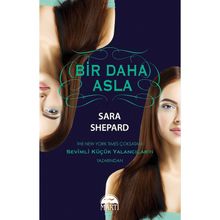 Bir Daha Asla - Sara Shepard