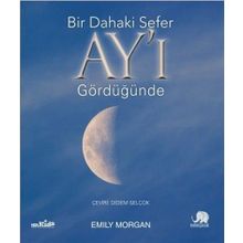 Bir Dahaki Sefer Ay'ı Gördüğünde - Emily Morgan