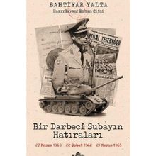Bir Darbeci Subayın Hatıraları - Bahtiyar Yalta