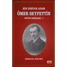 Bir Destan Adam Ömer Seyfettin Cilt: 1 - Ömer Seyfettin