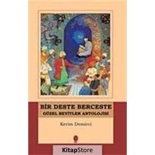 BIR DESTE BERCESTE GÜZEL BEYITLER ANTOLOJISI - KERIM DEMIRCI