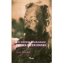 Bir Devrim Kahramanı: Feliks Dzerjinski - Secriyon Hrumov