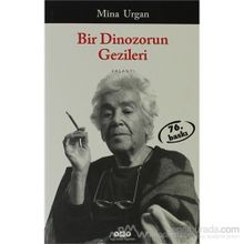 Bir Dinozorun Gezileri - Mîna Urgan