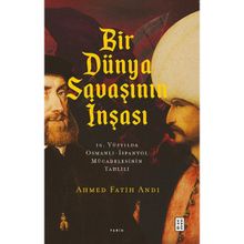 Bir Dünya Savaşının İnşası Ketebe Yayınları
