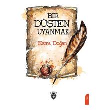 Bir Düşten Uyanmak - Esme Doğan