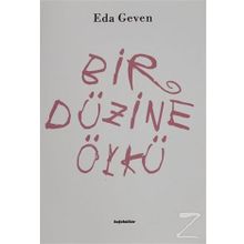 Bir Düzine Öykü - Eda Geven