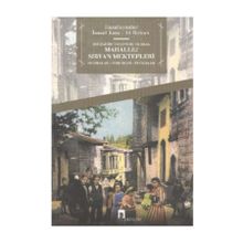 Bir Eğitim Tasavvuru Olarak Mahalle - Sıbyan Mektepleri - İsmail Kara Ali Birinci