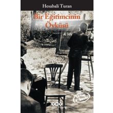 BIR EĞİTİMCİNİN ÖYKÜSÜ - HESABALI TURAN
