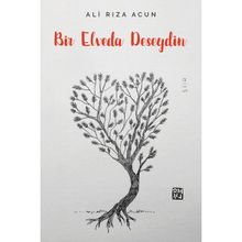 Bir Elveda Deseydin - Ali Rıza Acun