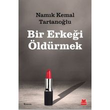 Bir Erkeği Öldürmek Kırmızı Kedi Yayınevi