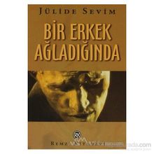 Bir Erkek Ağladığında - Jülide Sevim