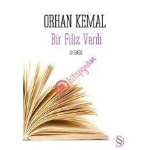 BIR FILIZ VARDI - ORHAN KEMAL (ISBN:9789752897939)