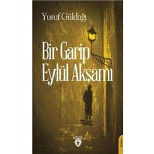 Bir Garip Eylül Akşamı - Yusuf Güldağ