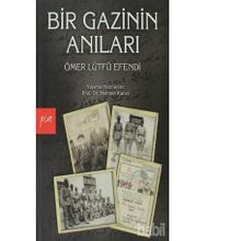 Bir Gazinin Anıları - Ömer Lütfü Efendi