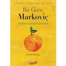 Bir Gece Markoviç - Ayelet Gundar Goshen