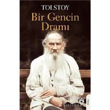 BIR GENCIN DRAMI - LEV NİKOLAYEVİÇ TOLSTOY
